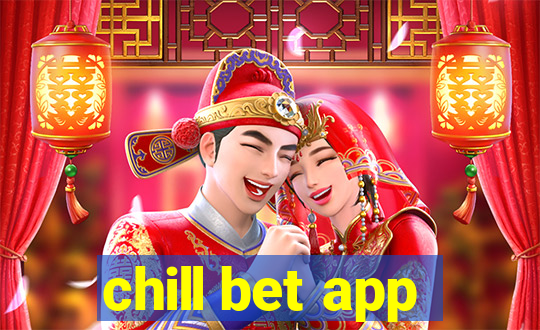 chill bet app